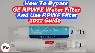 How to Bypass GE Refrigerator RPWFE Water Filter amp Use RPWF Filter in 2022  GE Water Filter Hack [upl. by Htessil900]