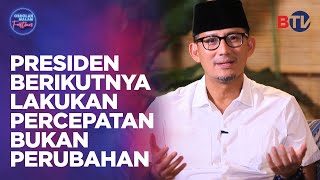 Sandiaga Uno Jokowi Ingin Keberlanjutan  Obrolan Malam Eps 137 [upl. by Pape637]