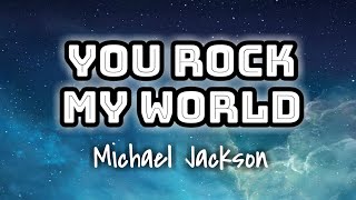 Michael Jackson  You Rock My World Lyrics Video 🎤💙 [upl. by Serdna]