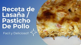 Receta de Lasaña  Pasticho de Pollo Facil y Deliciosa [upl. by Beyer258]