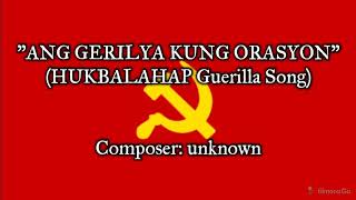 quotAng Gerilya Kung Orasyonquot  HUKBALAHAP Guerilla Song 19421954 [upl. by Dnomed189]