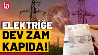 Elektriğe büyük zam kapıda İşte uzmanların art arda açıklamaları [upl. by Fawnia]