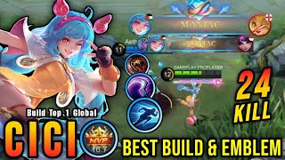 24 Kills  2x MANIAC New Hero Cici Best Build and Emblem  Build Top 1 Global Cici  MLBB [upl. by Edelson]