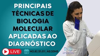 Principais técnicas de biologia molecular aplicadas ao diagnóstico  2304 [upl. by Niwri]