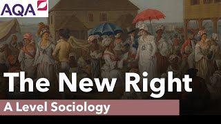 The New Right  A Level Sociology [upl. by Bosson]