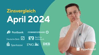 Bauzinsen April 2024 Aktuelle Konditionen amp Zinsen im Vergleich Analyse  Prognose [upl. by Lareneg232]