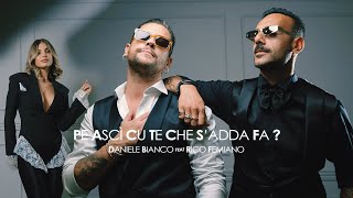 DANIELE BIANCO Ft RICO FEMIANO  Pe asci cu te che sadda fa  Daniele Bianco video ufficiale [upl. by Elladine]