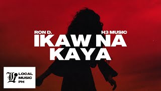 Ron D  Ikaw Na Kaya [upl. by Acinor]