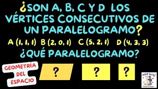 Cómo saber si 4 puntos forman un paralelogramo ¿qué paralelogramo  Geometría del espacio [upl. by Orelee]