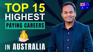 Top 15 highest Paying Careers in Australia 2024  High Income Jobs in Australia  Dr Akram Ahmad [upl. by Nisotawulo389]