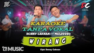 Wirang Karaoke Tanpa Vokal Denny Caknan ft MasDDDho [upl. by Rennane]