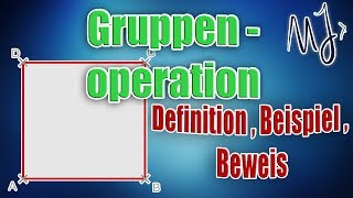 Gruppenoperation  Gruppenaktion  Definition  Beispiel und Beweis [upl. by Zetrauq]