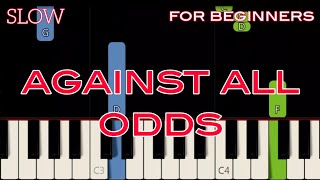 AGAINST ALL ODDS  HD   PHIL COLLINS  EASY PIANO [upl. by Lemraj]