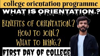 All about College orientation programme firstdayofcollege  what to bring is it mandatory [upl. by Groscr874]