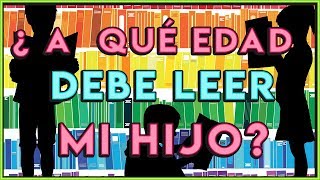 ¿A QUÉ EDAD DEBEN LEER LOS NIÑOS [upl. by Vary828]