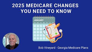 2025 Medicare Changes You Need to Know Georgia Medicare Plans [upl. by Naujd]