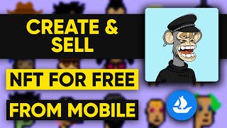 How to Create and Sell NFT on Opensea for FREE from Mobile [upl. by Godderd]