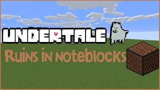 Undertale Ruins theme made in Minecraft note blocks [upl. by Nilya238]