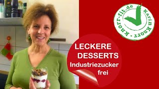 LECKERE DESSERTS I Naschen ohne Reue I Karin Knorr Ernährungstraining [upl. by Salokin20]