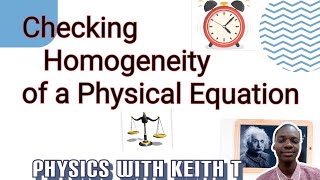 The Homogeneity of physical equationsAs and AlevelZimsec Physics [upl. by Roose]