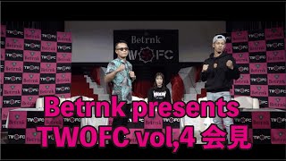 Betrnk presents TWOFC vol4 会見 [upl. by White173]