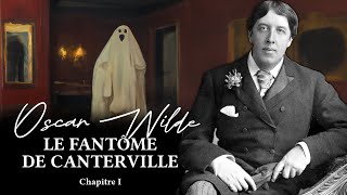 Wilde Le Fantôme de Canterville  Chapitre 1 [upl. by Consuela]