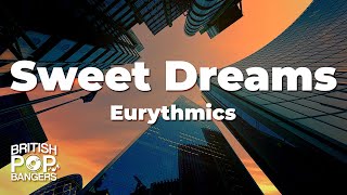 Eurythmics  Sweet Dreams Lyrics [upl. by Ilrahs854]