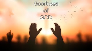 GOODNESS OF GOD is the MOST MOVING Worship Song Ive Ever Heard [upl. by Ahsekad]