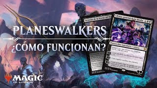 Planeswalkers ¿Cómo funcionan [upl. by Dragone559]