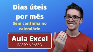 Como saber Quantos Dias Úteis por MÊS no Excel Resolva fácil e rápido [upl. by Blanchette]