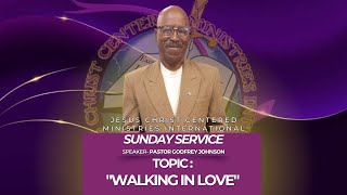 Pastor Godfrey Johnson quotWalking In Lovequot Sunday Service [upl. by Arawaj]