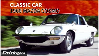 The Mazda Cosmo is the brands breakthrough album  Classic Cars  Drivingca [upl. by Marline809]