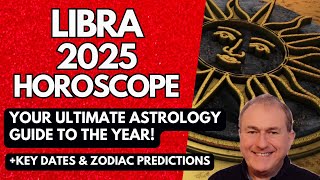 Libra 2025 Horoscope  ULTIMATE Astrology Guide to the Year [upl. by Anol]