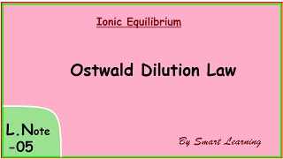 Ostwald dilution law Lecture Note 05 Class XI Chemistry [upl. by Ahsiam]