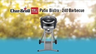 Char Broil® TRU Infrared™ Patio Bistro 240™ Portable Gas Barbecue [upl. by Agatha]