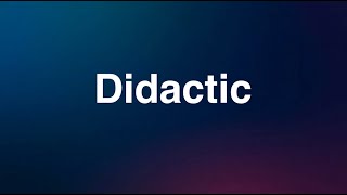 Didactic  English Word  Meaning  Examples [upl. by Yelroc]