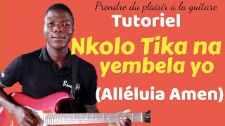 Comment Jouer Nkolo Tika na yembela yo Alléluia Amen à la guitare [upl. by Hadrian924]