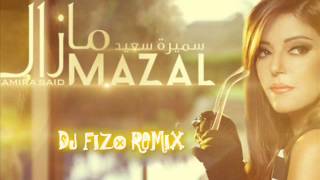 Samira Said Mazal  DJ Fizo Remix 2013 [upl. by Brit]