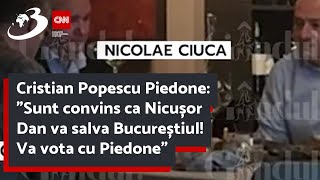 Cristian Popescu Piedone ”Sunt convins va Nicușor Dan va salva Bucureștiul Va vota cu Piedone [upl. by Dana197]