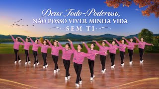 Canção de louvor quotDeus TodoPoderoso não posso viver minha vida sem Tiquot Dança cristã [upl. by Akerehs]