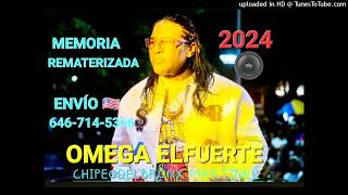 OMEGA EL FUERTE CHAMBONEA NUEVA VERSIÓN 2024 REMATERIZADA [upl. by Aisetal]