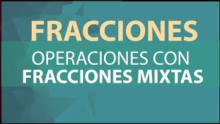 Trabajando con suma y potencias de Fracciones mixtas [upl. by Adnoloy]