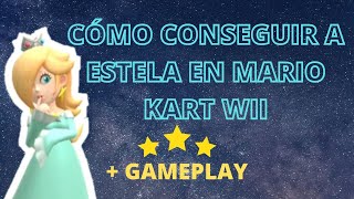 Cómo CONSEGUIR a EstelaRosalina en MARIO KART WII  Gameplay ✨ [upl. by Eniotna959]