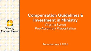 Investment in Ministry and Compensation Guidelines PreAssembly Presentation [upl. by Nathanial]