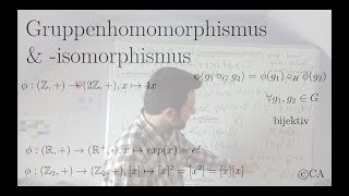 Gruppenhomomorphismus Isomorphismus Erklärung Beispiele Algebra Gruppentheorie [upl. by Luca449]