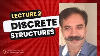 Lecture 2 Discrete Structures [upl. by Ayyidas]