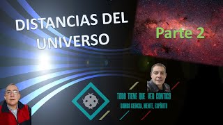 Distancias del Universo Parte 2 [upl. by Lesser340]