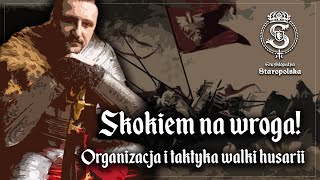 Jak zwyciężała HUSARIA Organizacja i taktyka WALKI [upl. by Gilly166]