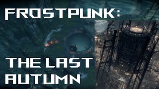 I Built The PERFECT Generator in Frostpunk The Last Autumn [upl. by Htebizile]