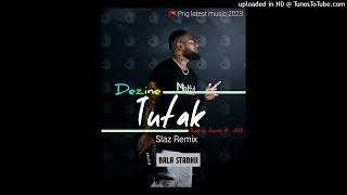 Tutak Dezine Slaz 675 RemixPng latest music 2023 [upl. by Aon121]